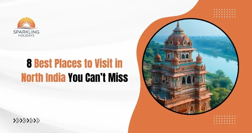 Best Places to Visit in North India