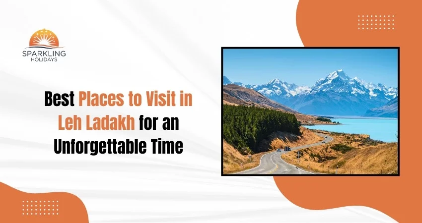 Places to Visit in Leh Ladakh