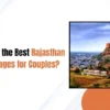 Rajasthan Tour Packages for Couples