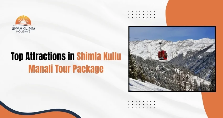 Shimla Kullu Manali Tour Package